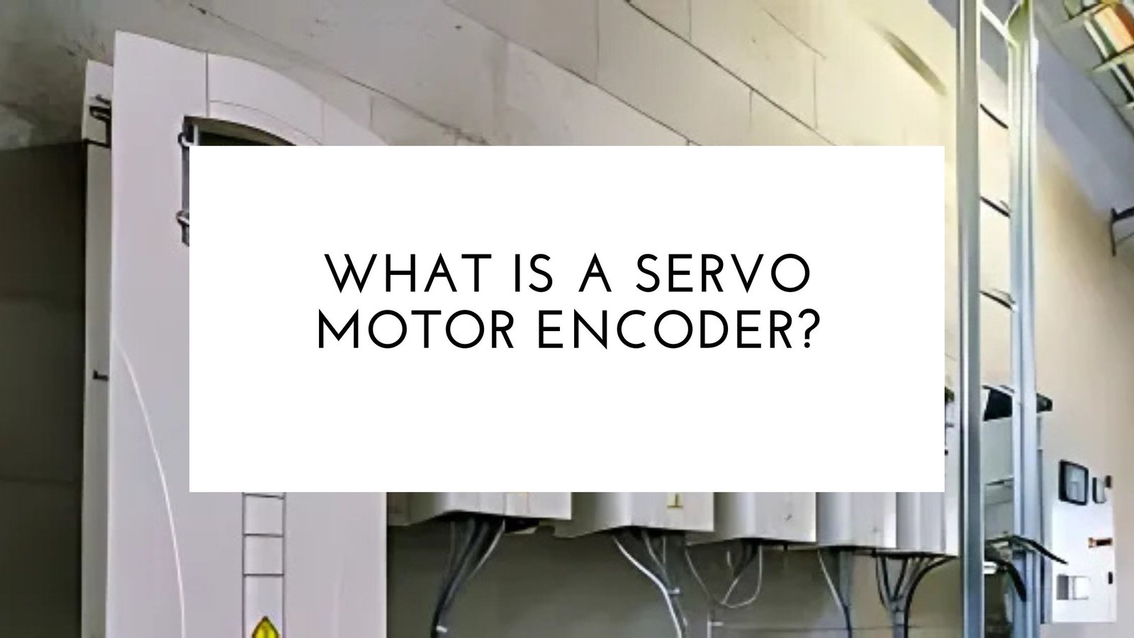What Is a Servo Motor Encoder?