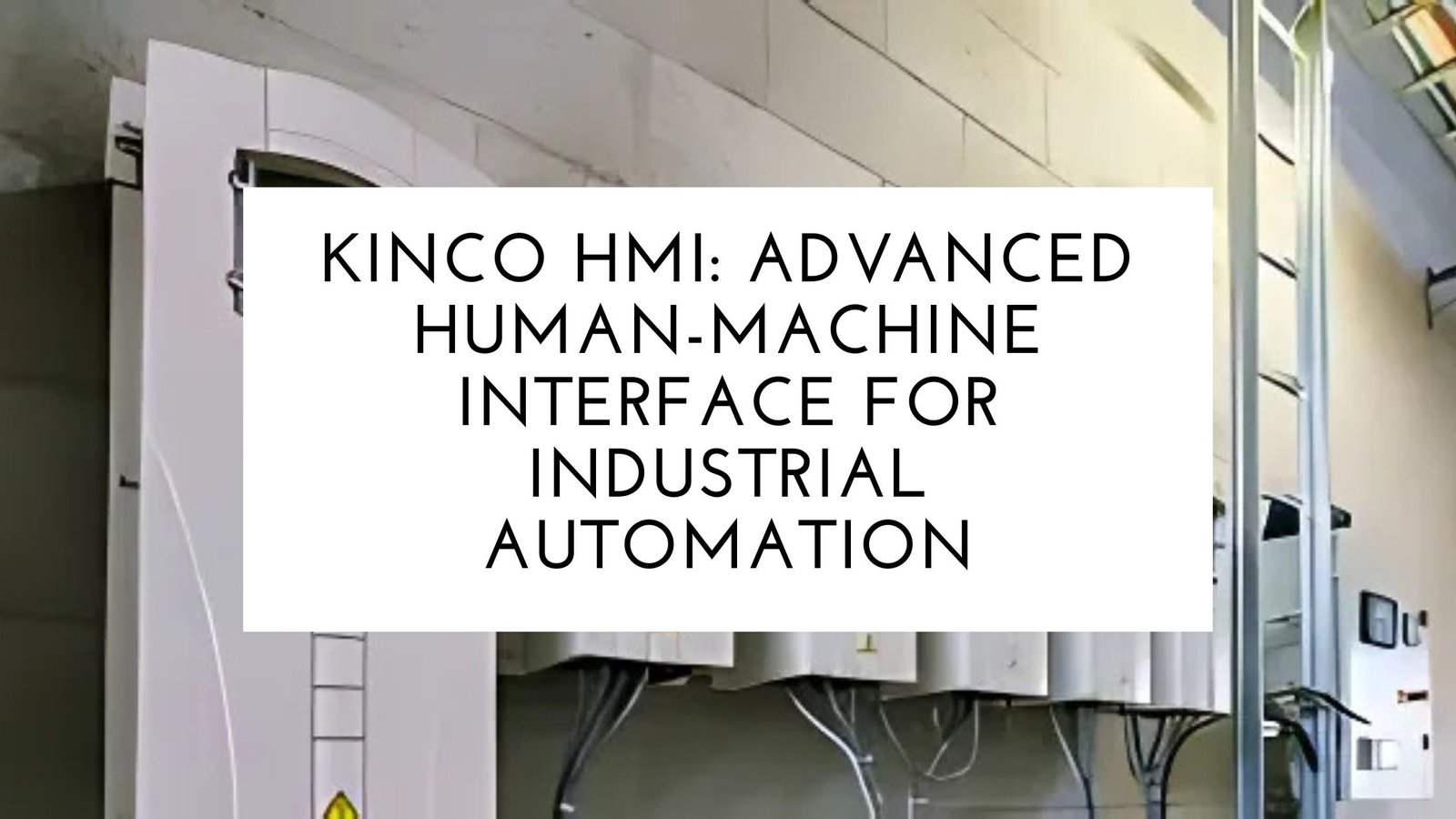 KINCO HMI: Advanced Human-Machine Interface for Industrial Automation