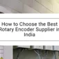 Rotary Encoder Supplier